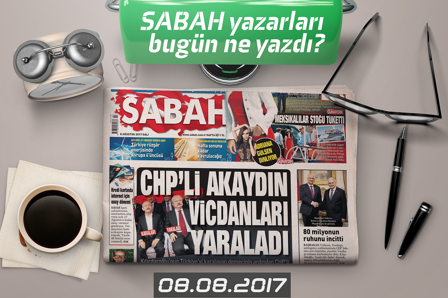 Sabah Yazarlari Bugun Ne Yazdi 08 08 2017 Fotohaber Gundem