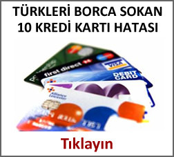 Kredi kartlarıyla ilgili 10 hata