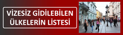 Vizesiz gidilebilen ülkelerin listesi