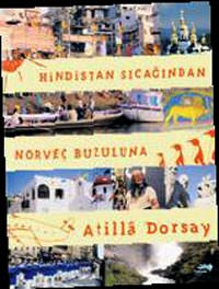 Atilla Dorsay'�n g�z�nden Hindistan