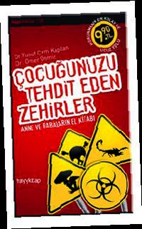 Hayat�n�z zehir olmas�n!