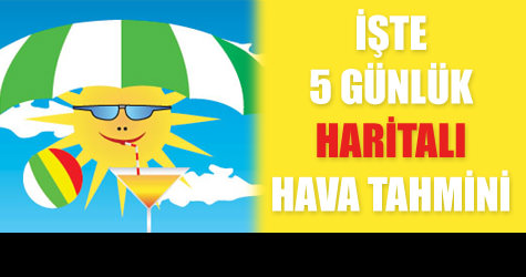 Meteorolojiden s�cak haber