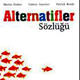 Hayat�na alternatif arayanlar�n s�zl���