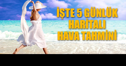 Havalar nas�l olacak?