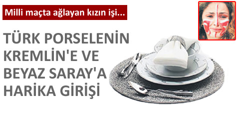 T�rk porseleni Kremline girdi