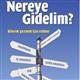 Gitsek gitsek nereye gitsek?