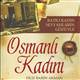Seyyahlar�n g�z�yle Osmanl� kad�n�