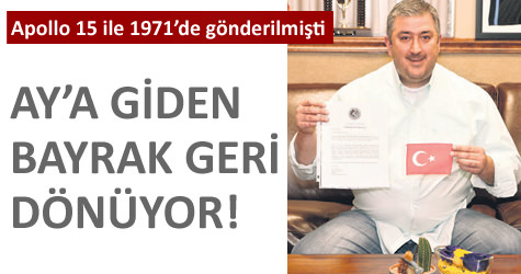Aya giden bayrak evine d�n�yor