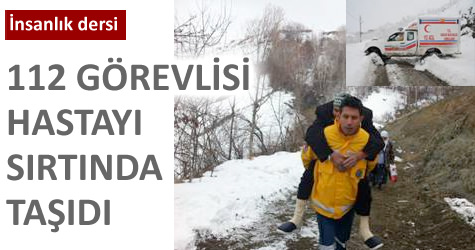 112 g�revlisi hastay� s�rt�nda ta��d�