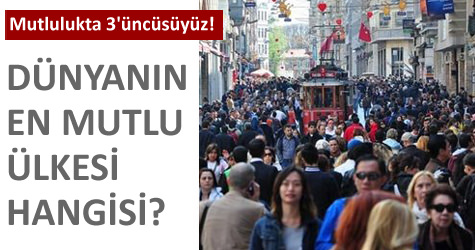 T�rkler mutlulukta d�nya ���nc�s�
