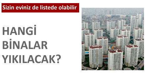 �stanbulda hangi binalar y�k�lacak?