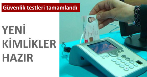 Yeni kimlikler haz�r