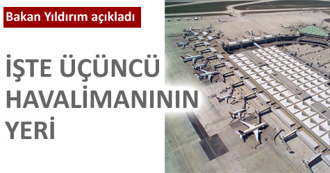 ���nc� havaliman�n�n yeri belli oldu