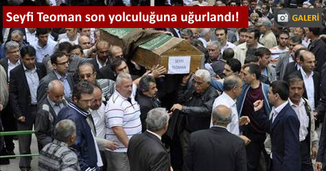 Seyfi Teoman topra�a verildi