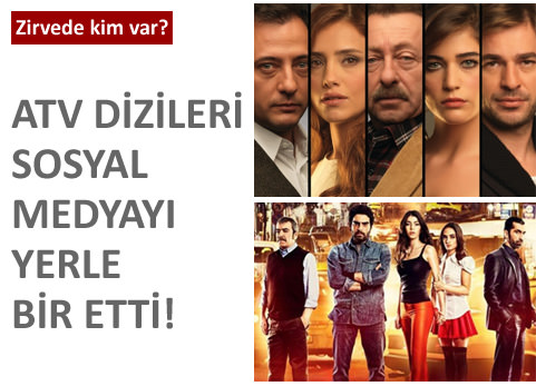 Atv dizileri sosyal medyay� ele ge�irdi