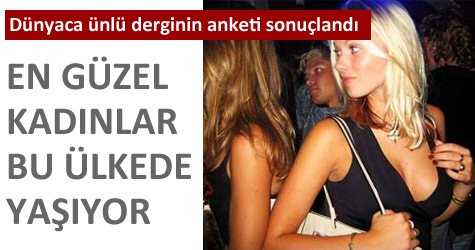 En g�zel kad�nlar bu �lkede ya��yor