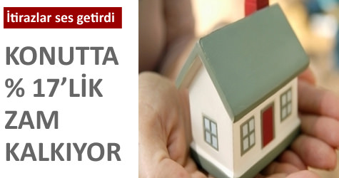 Konutta % 17lik zam kalk�yor