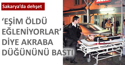 E�im �ld�, e�leniyorlar diye akraba d���n�n� bast�