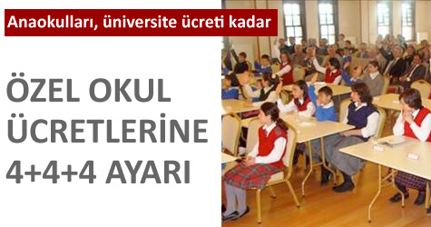 �zel okullar �cretlerini 4+4+4e uyarlad�