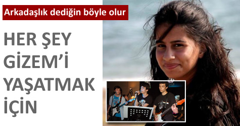 L�semili Gizem i�in arkada�lar� konser verdi