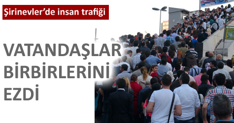 �irinevlerde insan trafi�i isyan ettirdi
