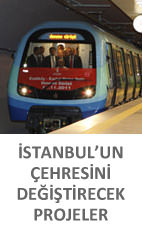 �stanbul'un �ehresini de�i�tirecek projeler