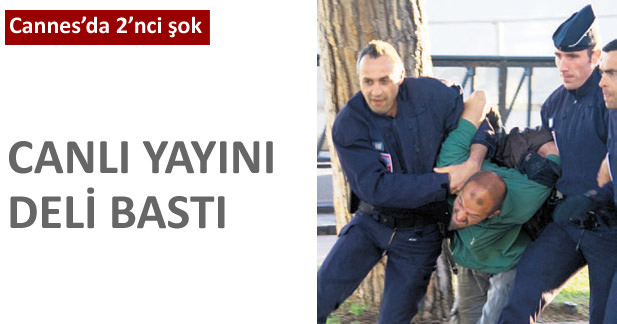 Canlı yayını deli bastı