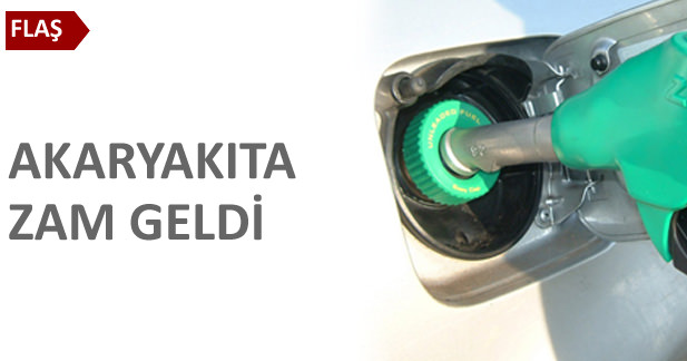 Akaryakıta zam geldi