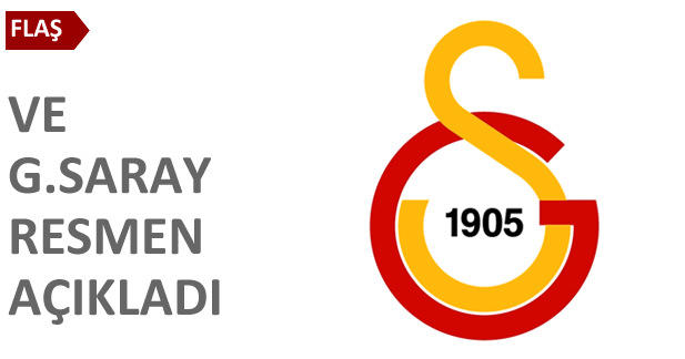 Ve Galatasaray resmen açıkladı