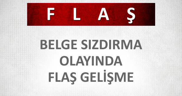 Belge sızdırma olayında 1 asker tutuklandı