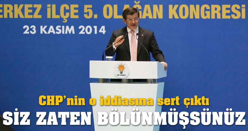 Davutoğlu: Siz sazen bölünmüşsünüz