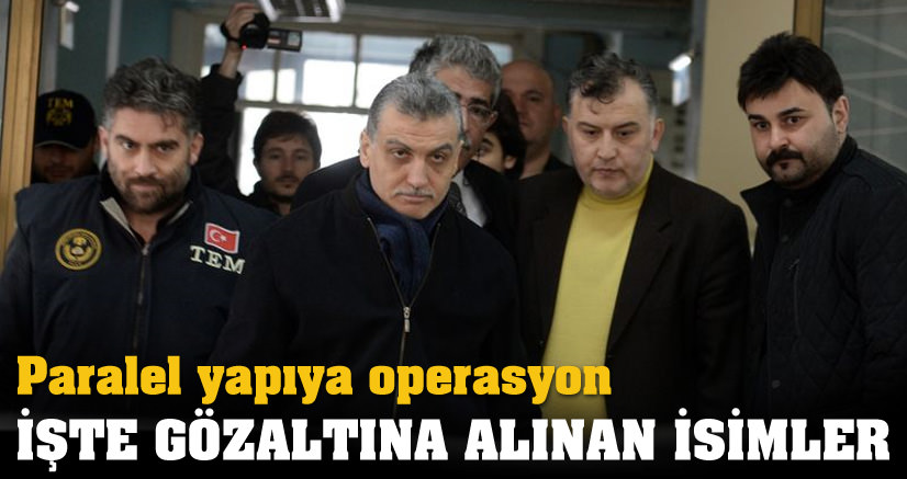 İşte gözaltı listesi!