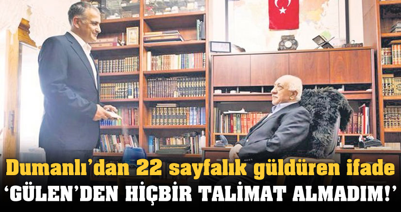 Dumanlı'dan 22 sayfalık güldüren ifade