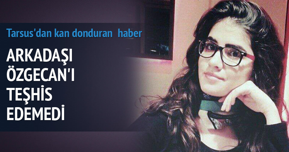Üniversiteli Özgecan Aslan yakılarak öldürüldü Son Dakika Haberler