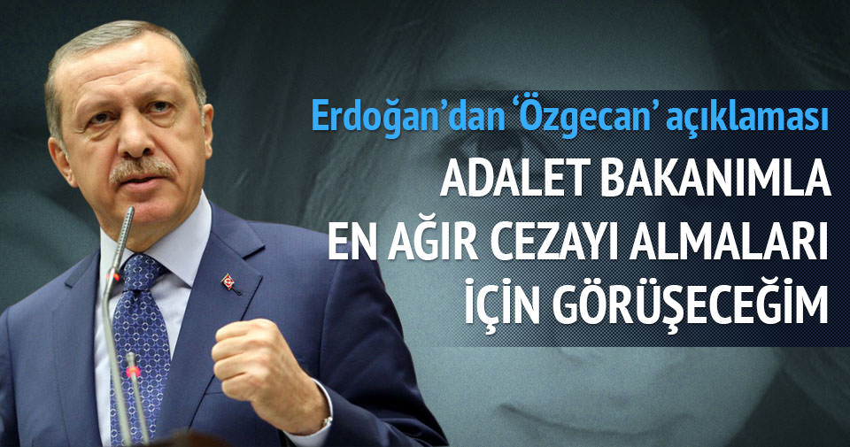 Erdoğan'dan 'Özgecan' sözü