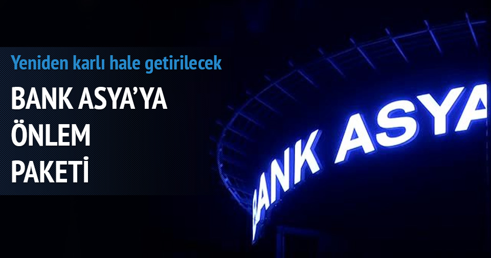 Bank Asya'ya önlem paketi