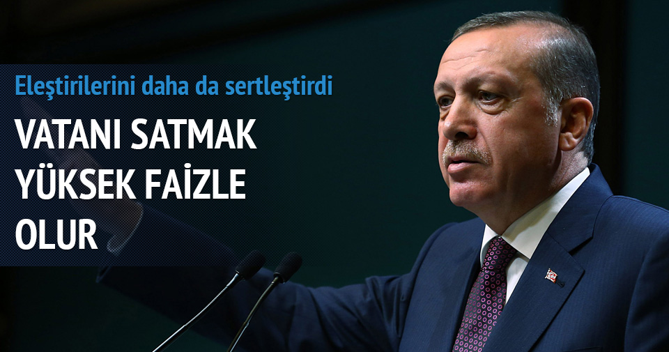 Vatanı satmak yüksek faizle olur