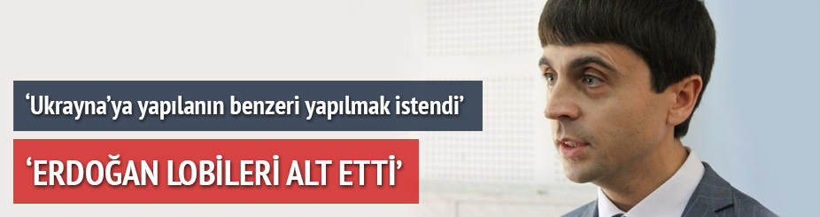 'Sayın Erdoğan lobileri alt etti'
