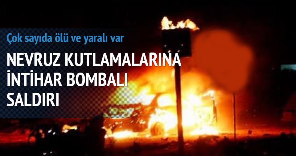 NEVRUZ KUTLAMALARINA İNTİHAR BOMBALI SALDIRI!