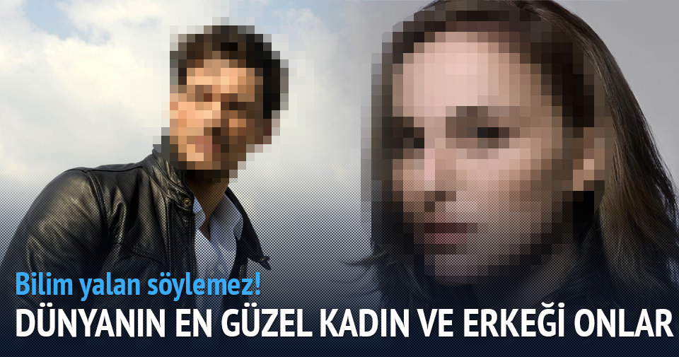 DÜNYANIN EN GÜZEL KADIN VE ERKEĞİ!