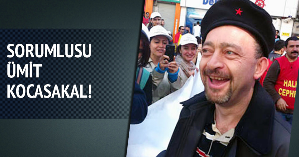 Sorumlusu Ümit Kocasakal