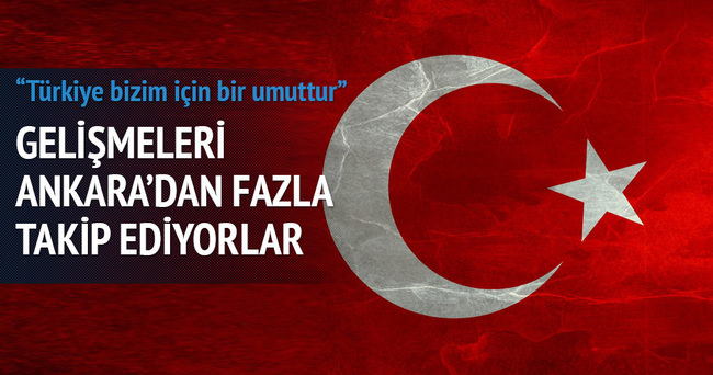 Türkiye bizim için bir umuttur