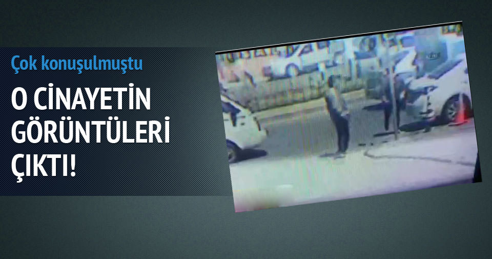 O CİNAYETİN GÖRÜNTÜLERİ ÇIKTI