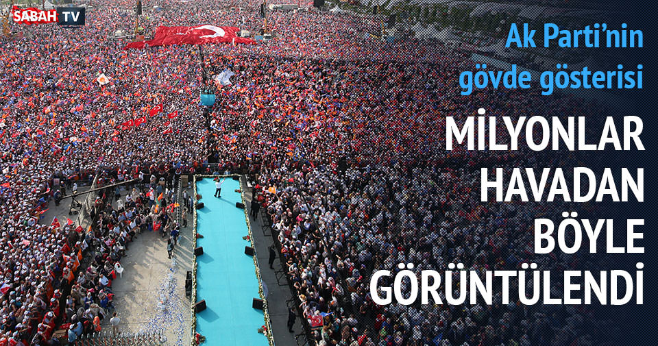 Dev mitingdeki
milyonlar böyle görüntülendi