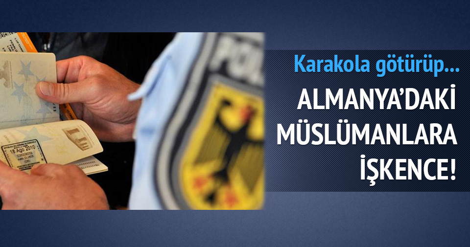 ALMANYA'DA MÜSLÜMAN SIĞINMACILARA İŞKENCE