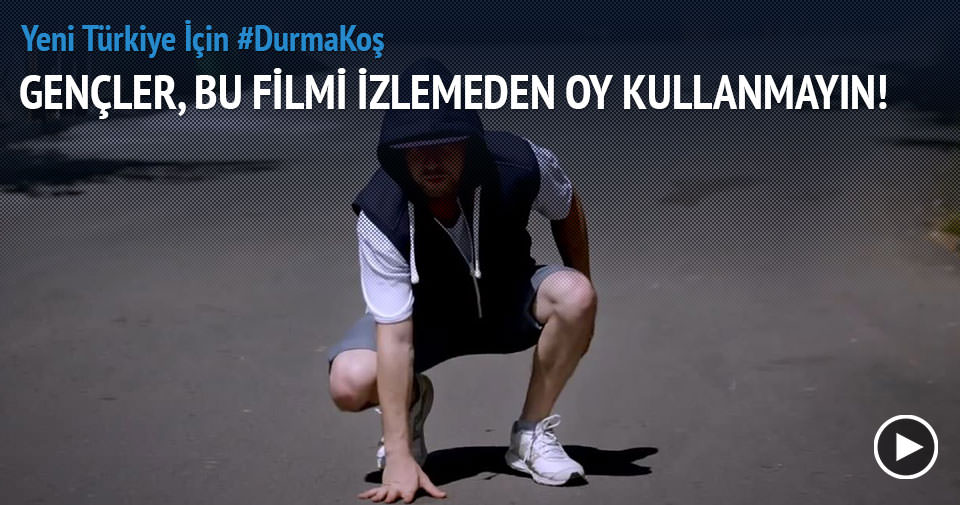 Ak Parti gençlik kollarından ''Durma koş'' videosu