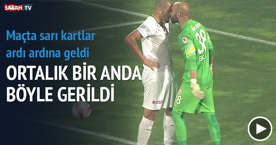 Maçta gergin anlar