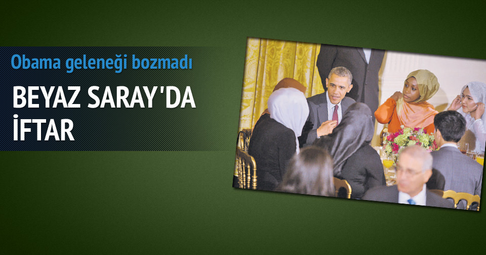 BEYAZ SARAY'DA OBAMA'DAN İFTAR
