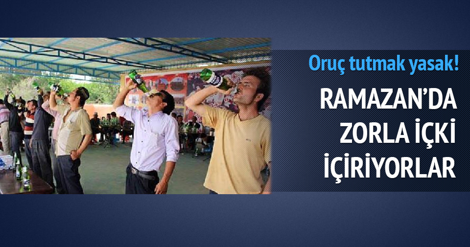 Ramazanda 'zorla içki içirildi' iddiası