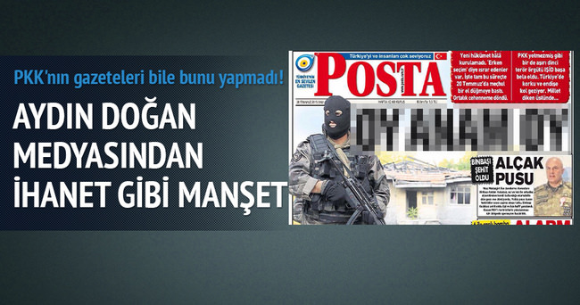Doğan medyasından ihanet gibi manşet